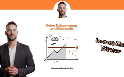 Immobilien-Wetter: Mieten unter Druck – was bedeutet das für Sie?